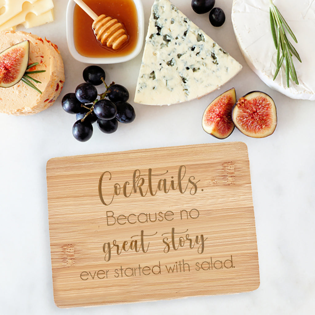 No Great Story Started with Salad - Bamboo Bar Board 6" x 8"