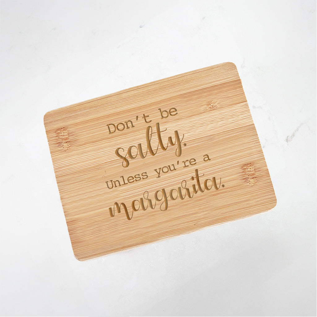 Don't be Salty- Bamboo Bar Board 6" x 8"