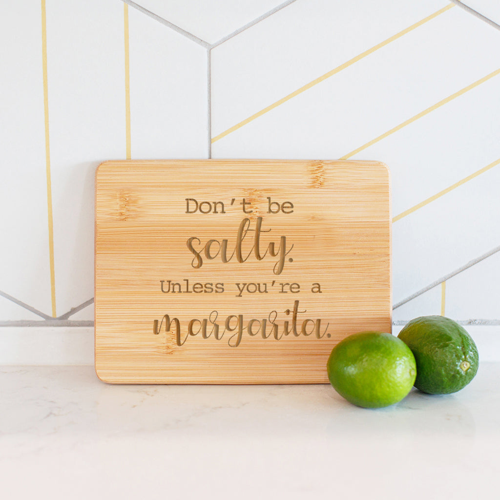 Don't be Salty- Bamboo Bar Board 6" x 8"