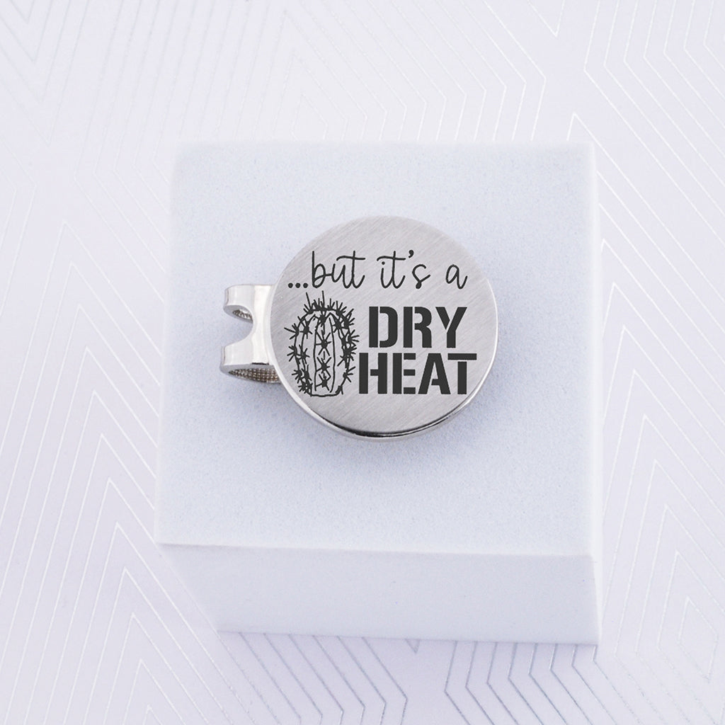 But It's a Dry Heat - Golf Ball Marker