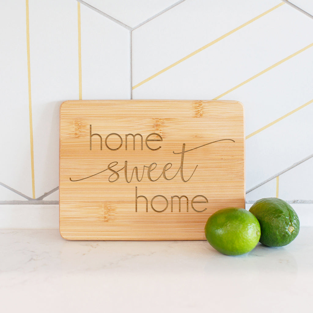 Home Sweet Home- Bamboo Bar Board 6" x 8"