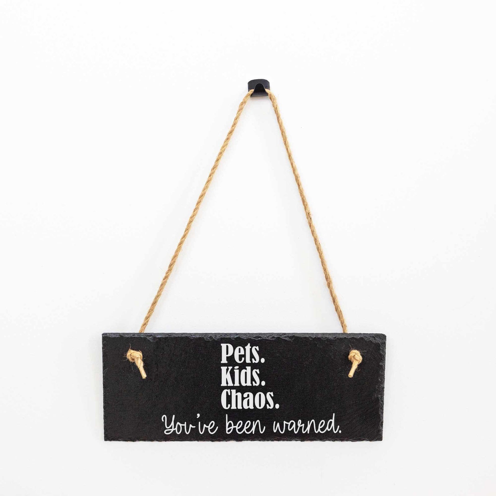 Pets, Kids, Chaos - Rustic Slate Welcome Sign