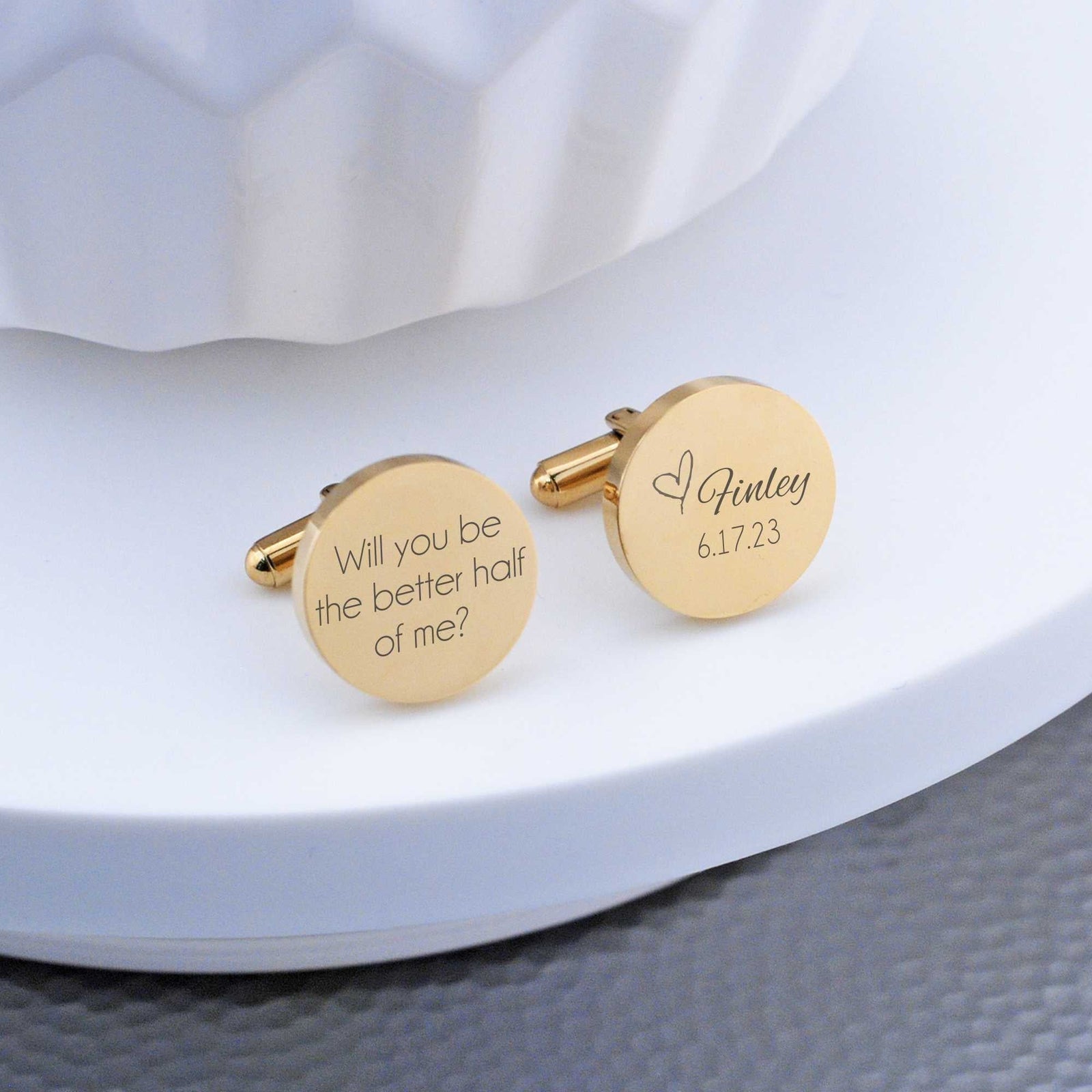 Cufflinks for the Groom - Will You Be The Better Half of Me?