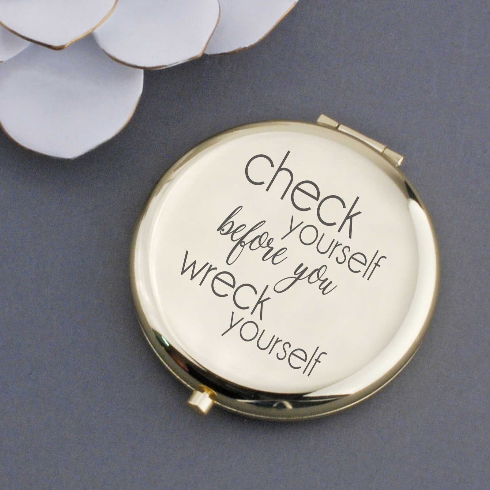 Check Yourself Before You Wreck Yourself' - Pocket Mirror – Pocket Mirror – Love, Georgie