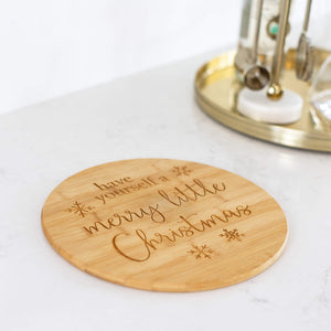 Have Yourself a Merry Little Christmas - Round Bamboo Serving Board
