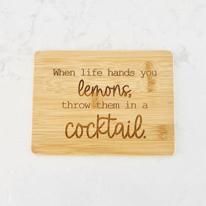 When Life Hands You Lemons - Bar Board - 6 x 8 inches