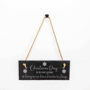 Christmas Day Is In Our Grasp - Slate Welcome Sign