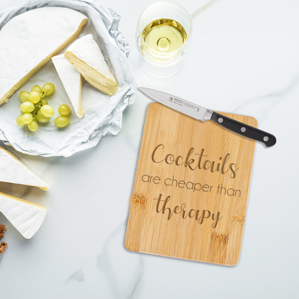 Cocktails are Cheaper than Therapy - Bamboo Bar Board - 6 x 8 inches