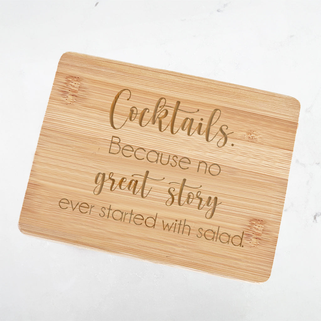 No Great Story Started with Salad - Bamboo Bar Board 6" x 8"