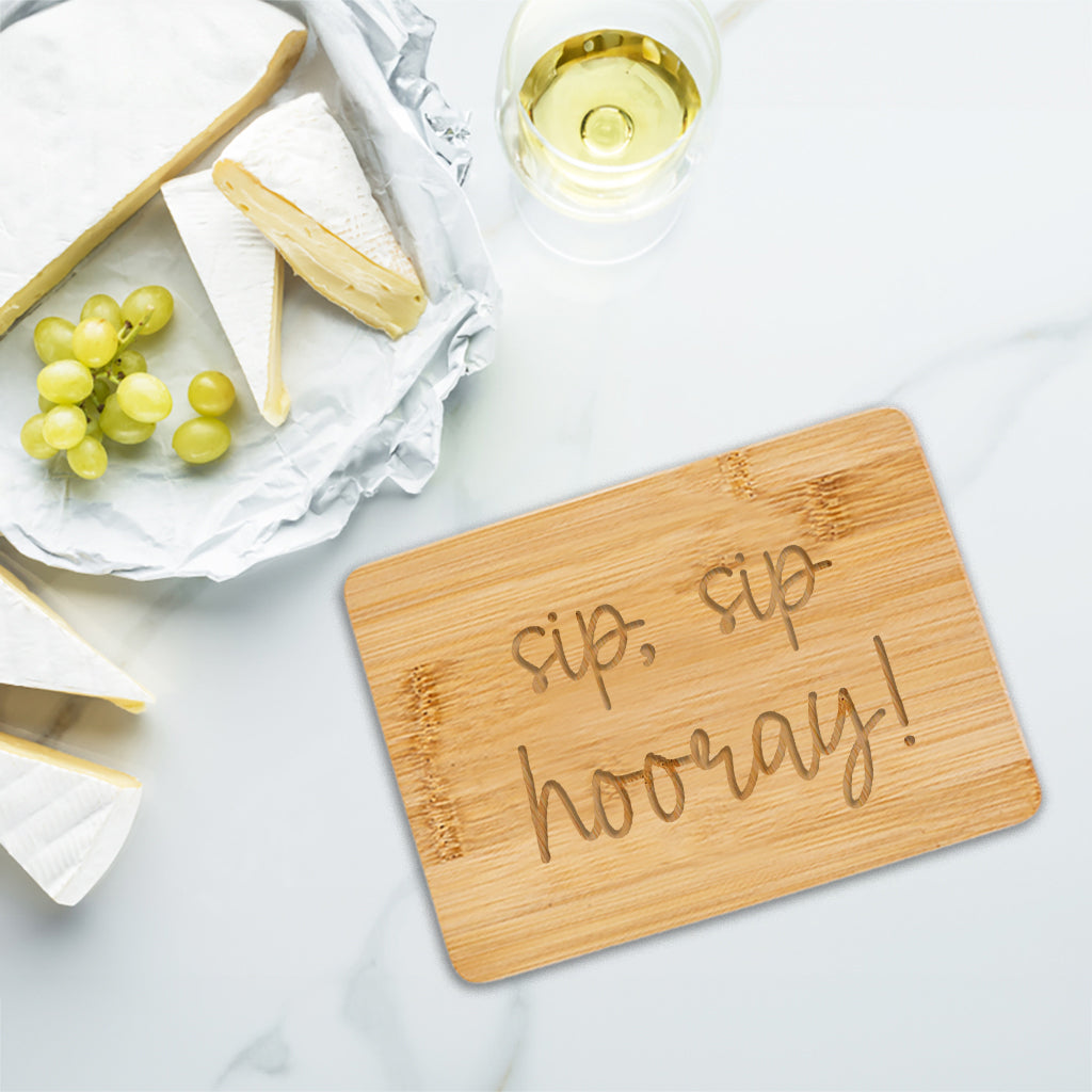 Sip Sip Hooray - Bamboo Bar Board 6" x 8"