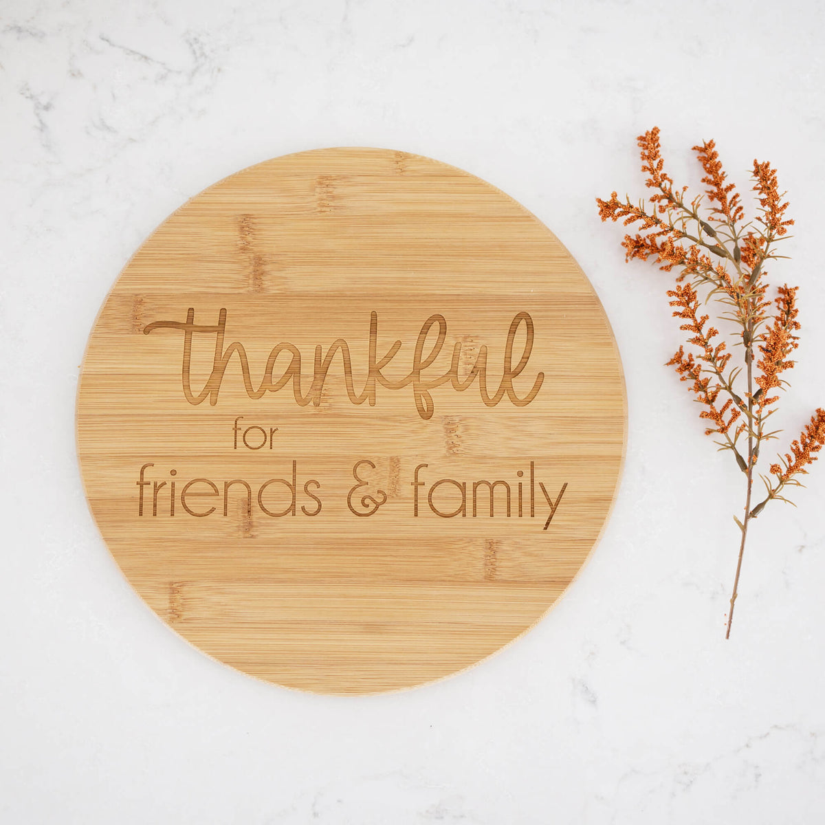 Thankful For Friends & Family - Round Bamboo Charcuterie Board