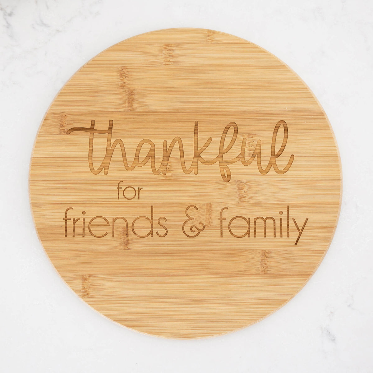 Thankful For Friends & Family - Round Bamboo Charcuterie Board
