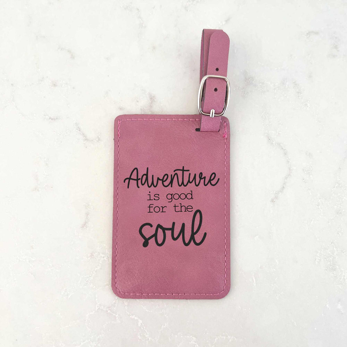 Adventure is Good for the Soul - Luggage Tag