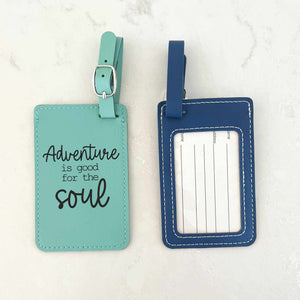 Adventure is Good for the Soul - Luggage Tag