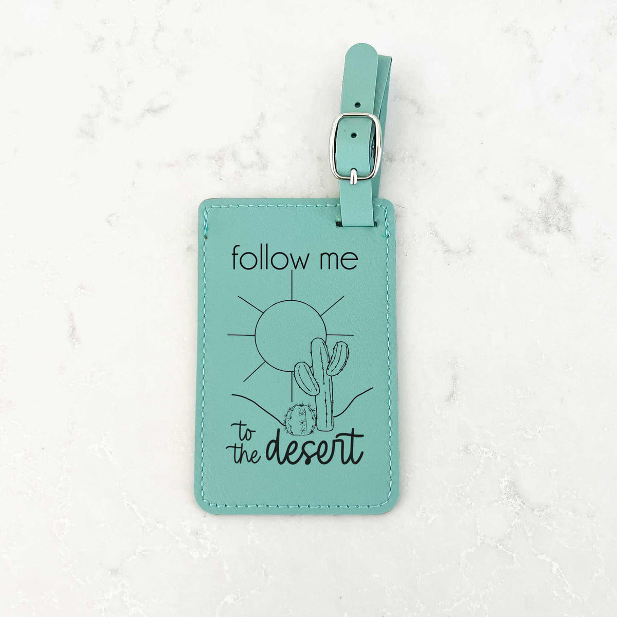 Follow Me To the Desert - Luggage Tag