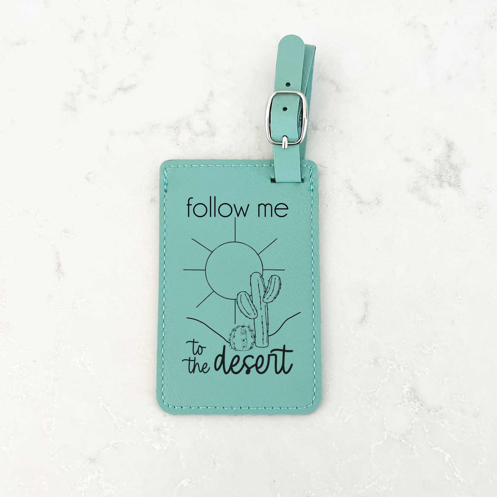 Follow Me To the Desert - Luggage Tag