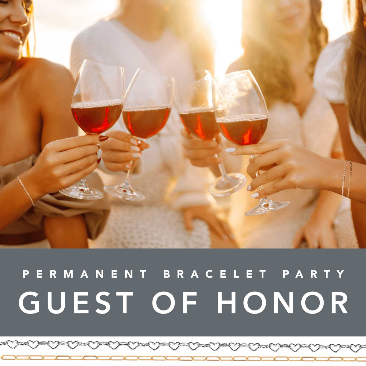 Four women holding wine glasses with a text overlay about a &#39;Permanent Bracelet Party Guest of Honor&#39;.