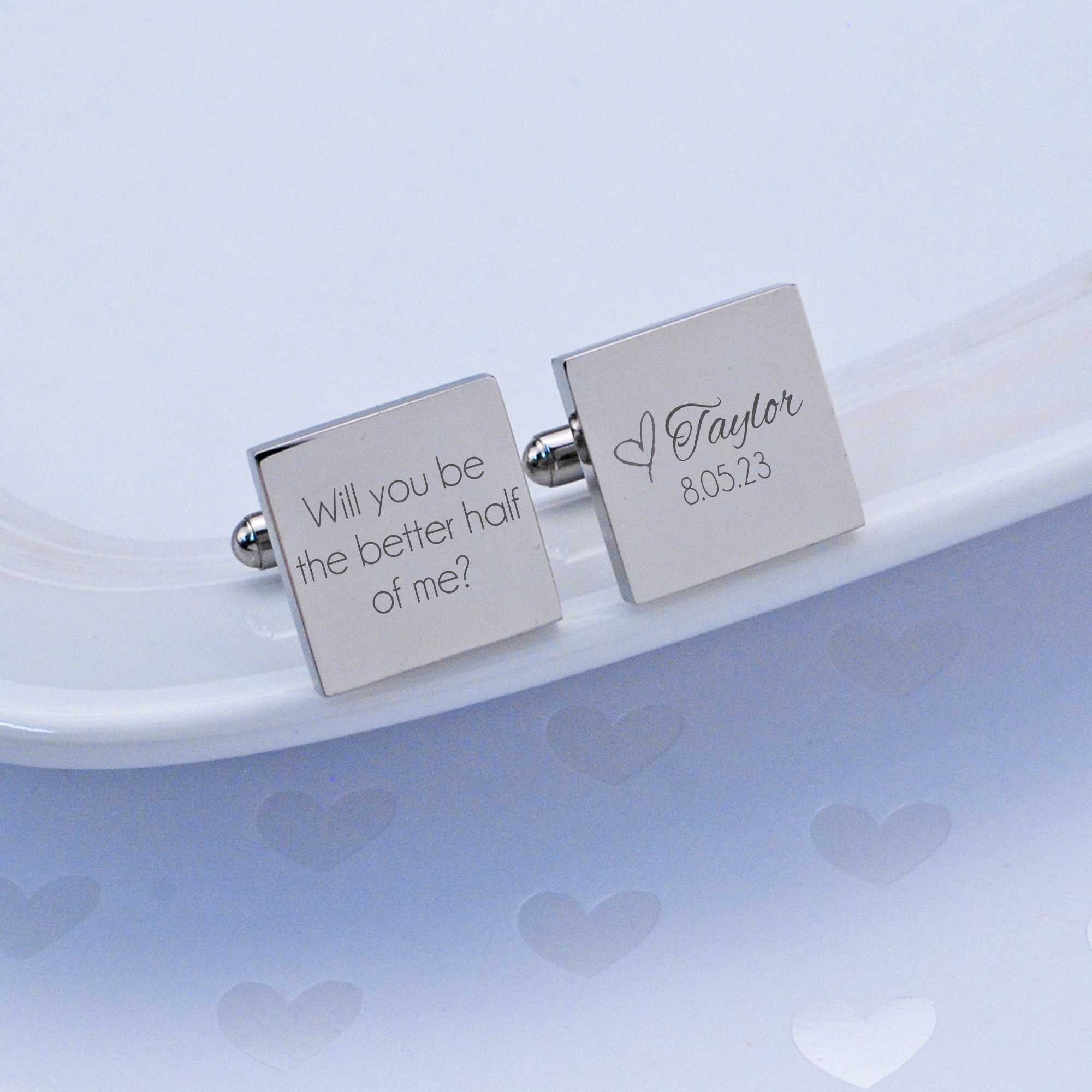 Cufflinks for the Groom - Will You Be The Better Half of Me?