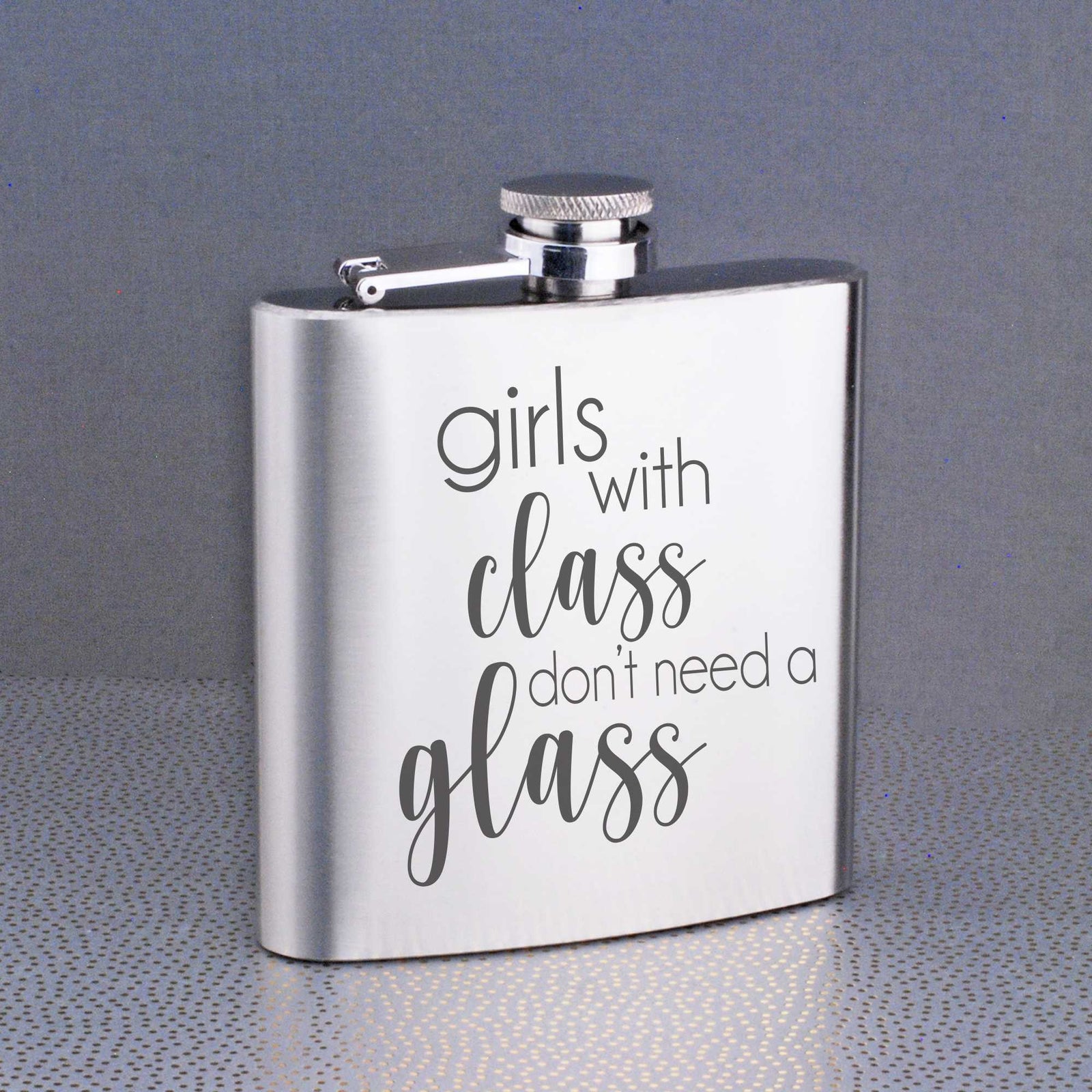 Girls with class don't need a glass - Steel Flask – Flask – Love, Georgie