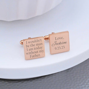 The Man I Am Today - Father of Groom Cufflinks