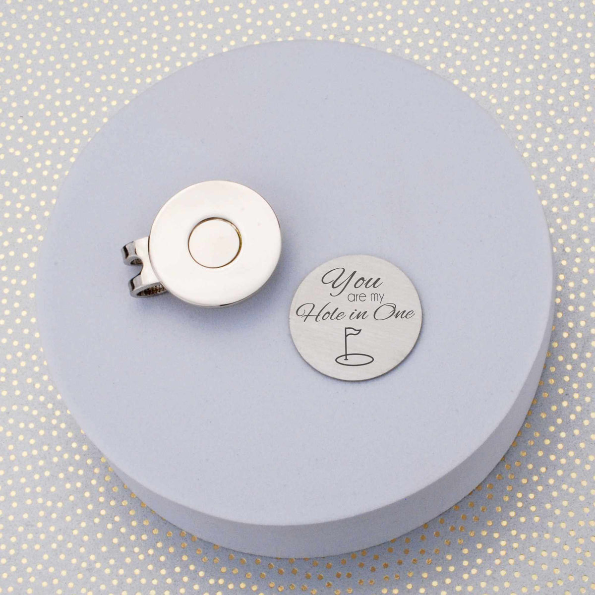 You are My Hole in One - Golf Ball Marker