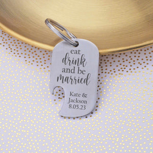 Eat Drink and Be Married - Bottle Opener Keychain