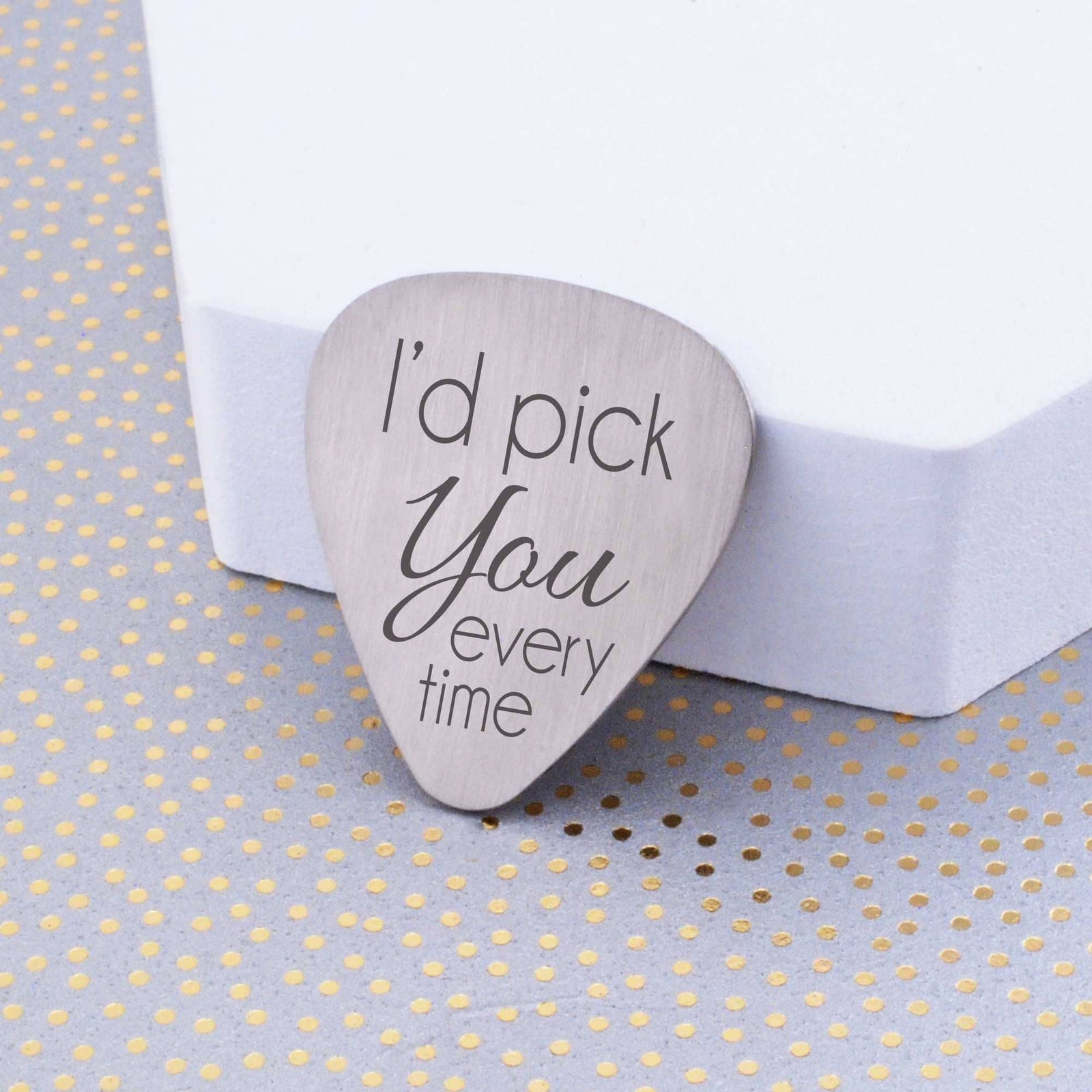 Guitar Pick Gift - 'I'd Pick You Every Time' – Guitar Pick – Love Georgie