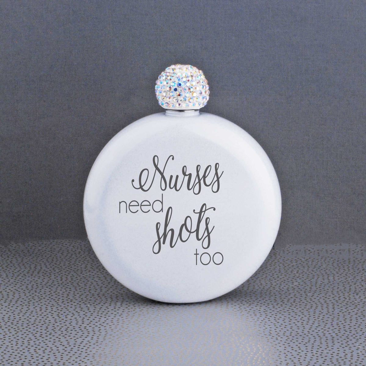 Nurses Need Shots Too' - Round Glitter Flask – Flask – Love, Georgie