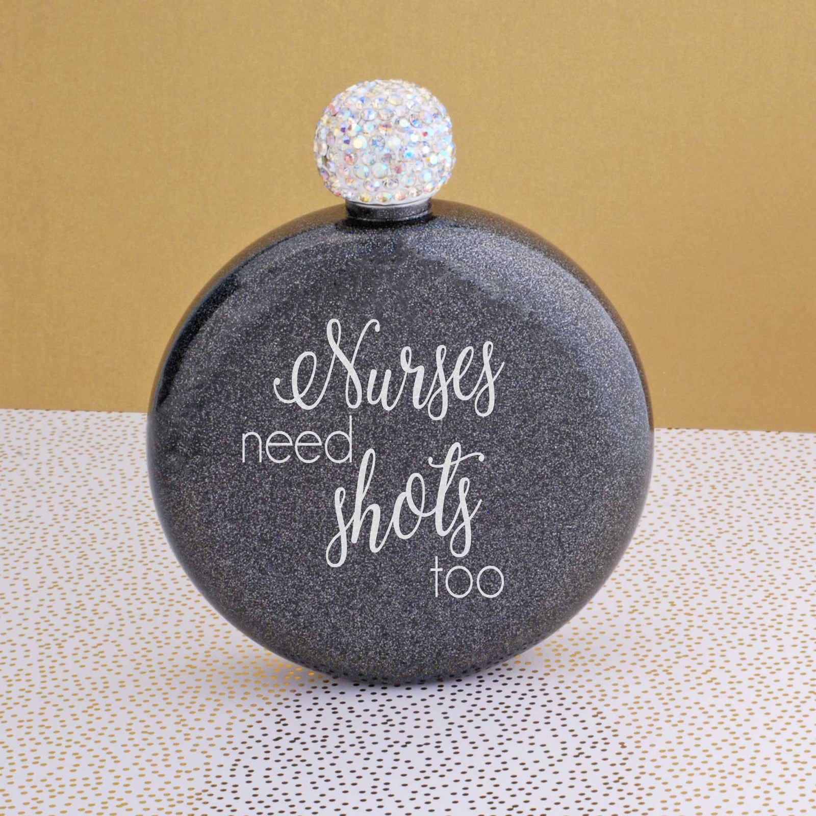 Nurses Need Shots Too' - Round Glitter Flask – Flask – Love, Georgie