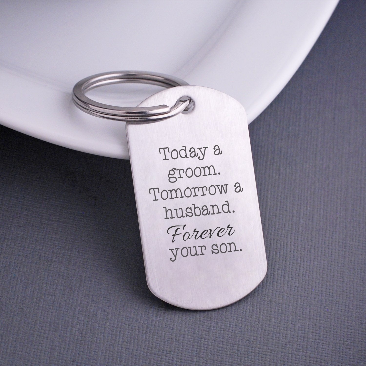 Wedding Keychain - Today a Groom Tomorrow a Husband Forever Your Son – Keychain – Love, Georgie
