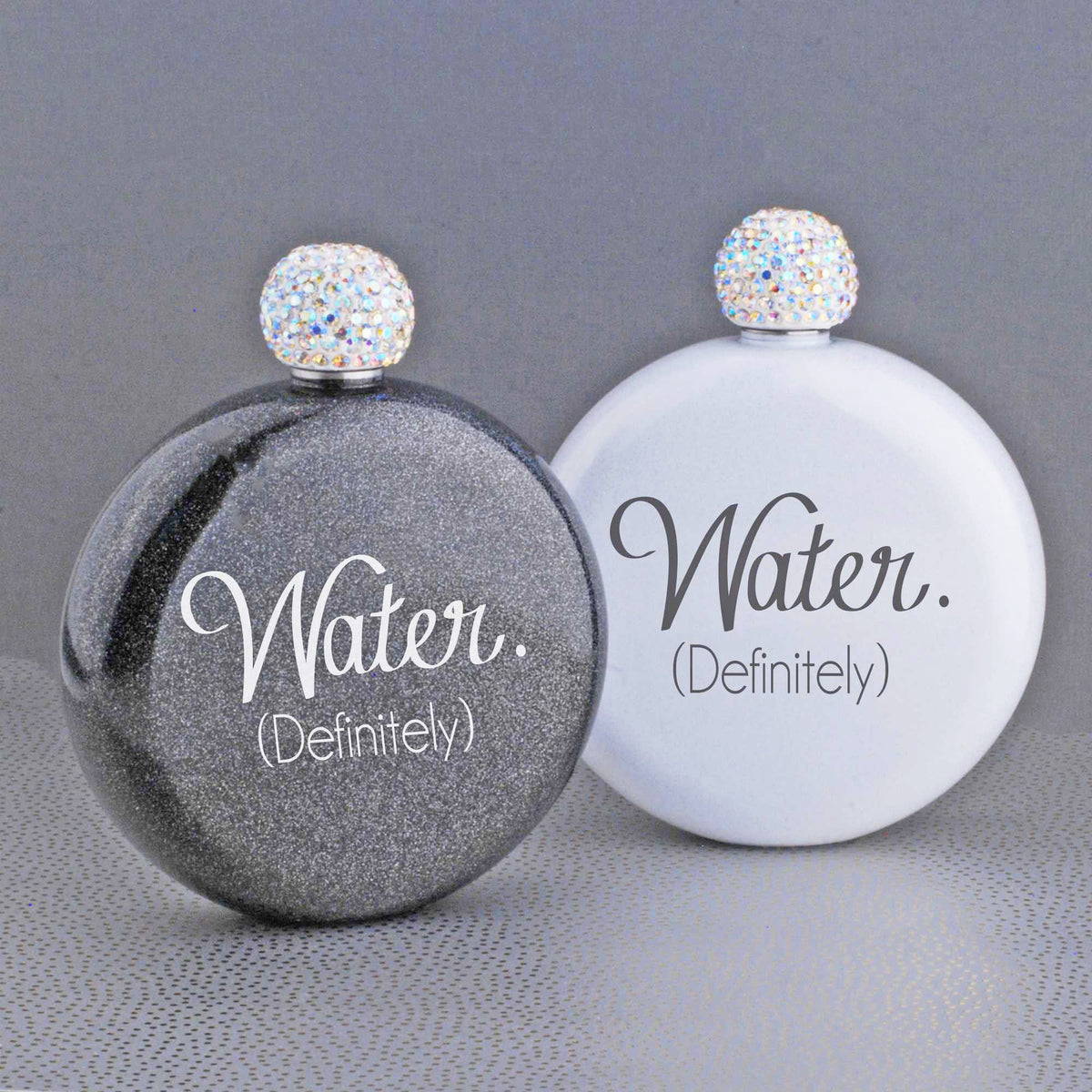 Water. (Definitely)' - Women's Round Glitter Flask – Flask – Love, Georgie