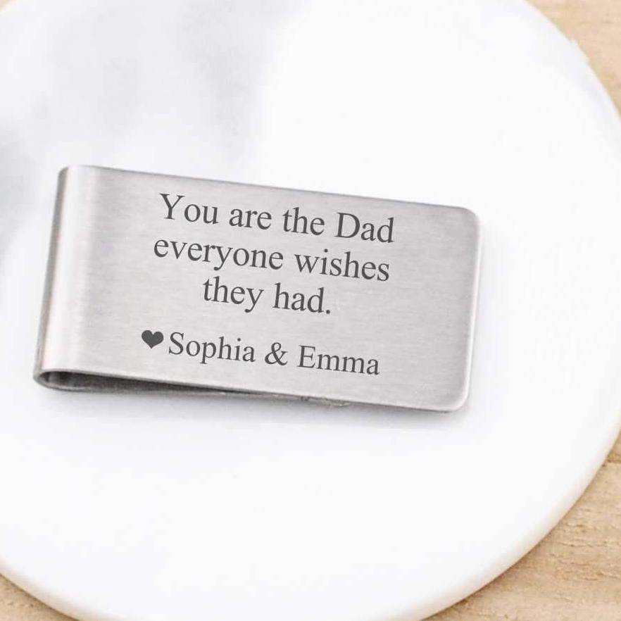 Money Clip - You Are the Dad Everyone Wishes They Had – Money Clip – Love, Georgie